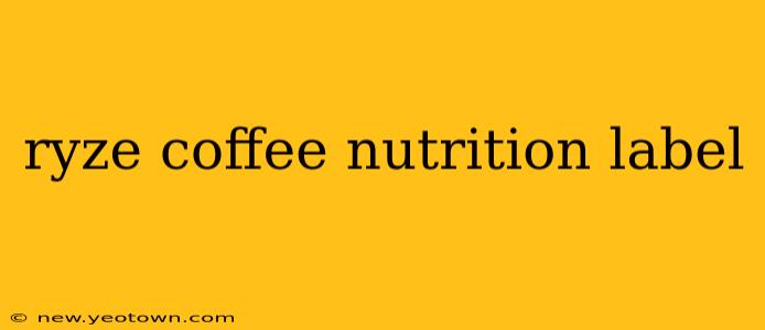 ryze coffee nutrition label