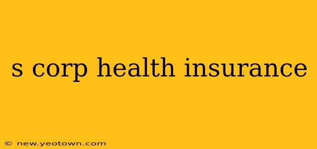 s corp health insurance