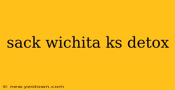 sack wichita ks detox