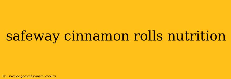 safeway cinnamon rolls nutrition
