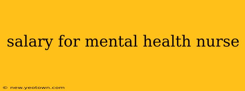 salary for mental health nurse