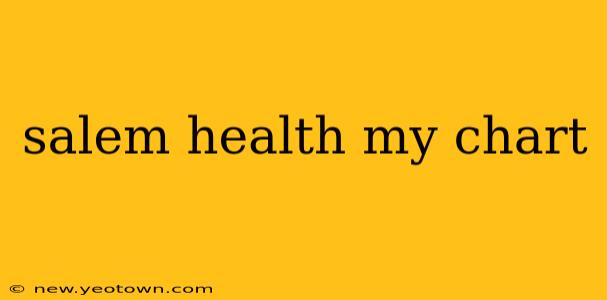 salem health my chart