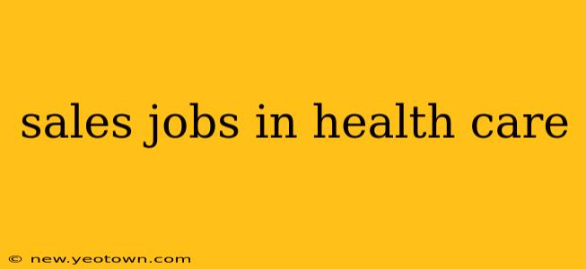 sales jobs in health care