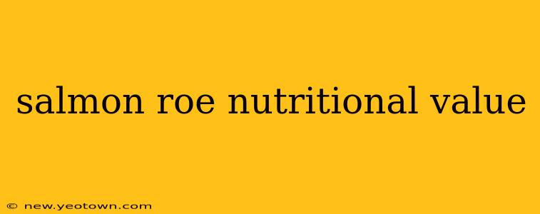 salmon roe nutritional value