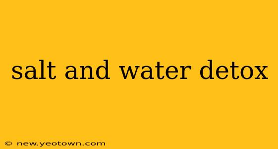salt and water detox