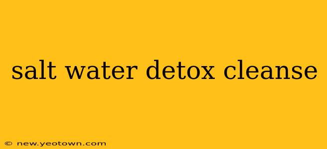 salt water detox cleanse