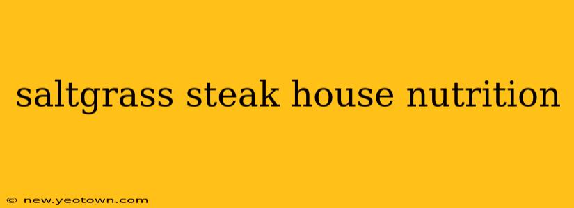 saltgrass steak house nutrition