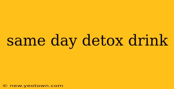 same day detox drink