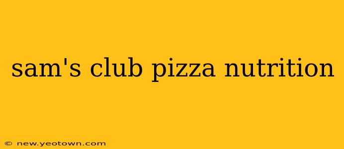 sam's club pizza nutrition
