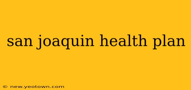san joaquin health plan