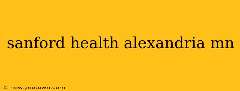 sanford health alexandria mn
