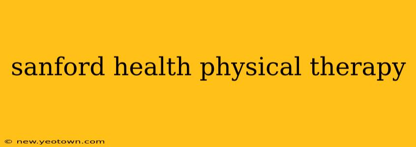 sanford health physical therapy