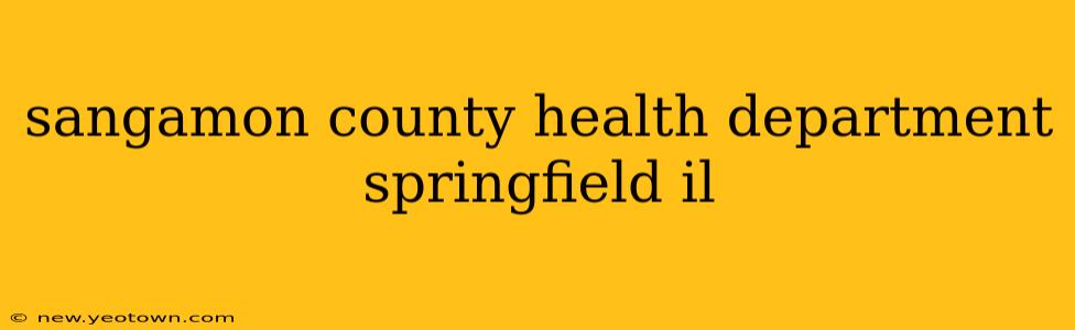 sangamon county health department springfield il