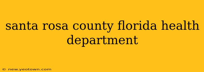 santa rosa county florida health department