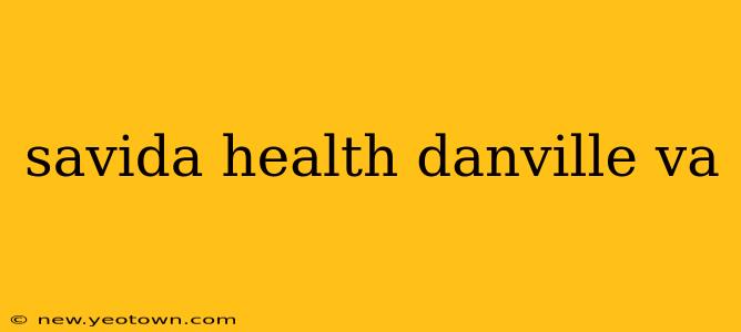 savida health danville va