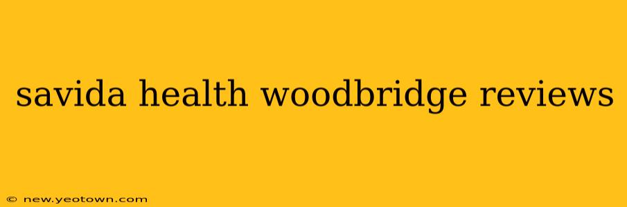 savida health woodbridge reviews