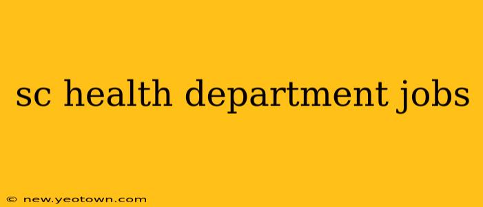 sc health department jobs