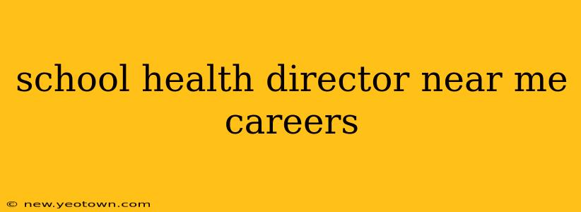 school health director near me careers