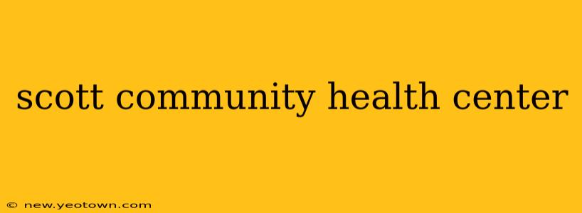 scott community health center