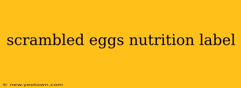 scrambled eggs nutrition label