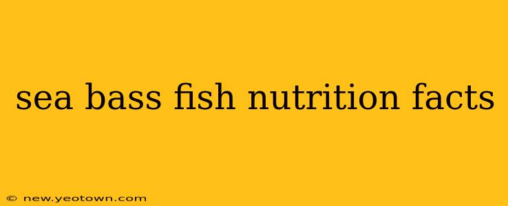 sea bass fish nutrition facts