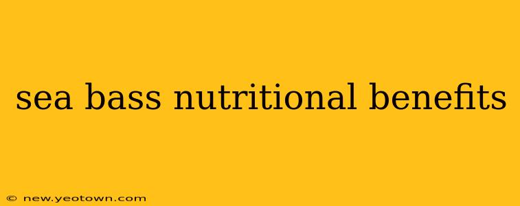 sea bass nutritional benefits