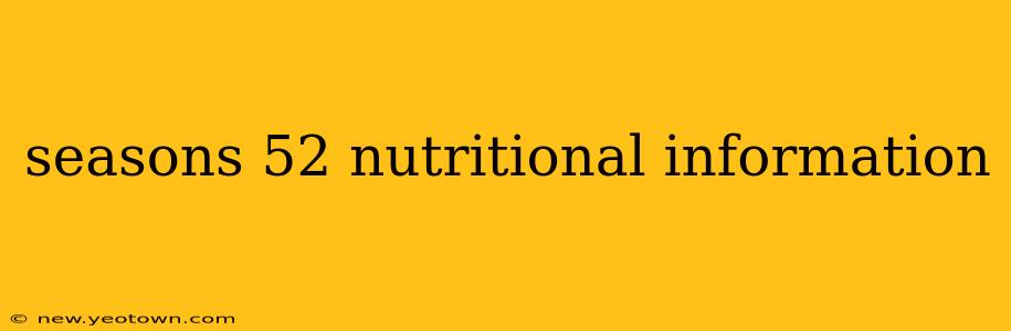 seasons 52 nutritional information