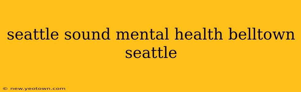 seattle sound mental health belltown seattle