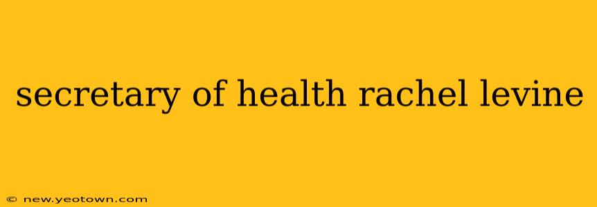 secretary of health rachel levine