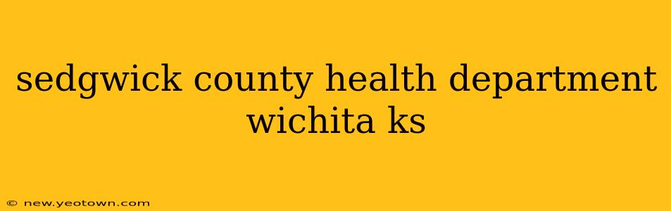 sedgwick county health department wichita ks