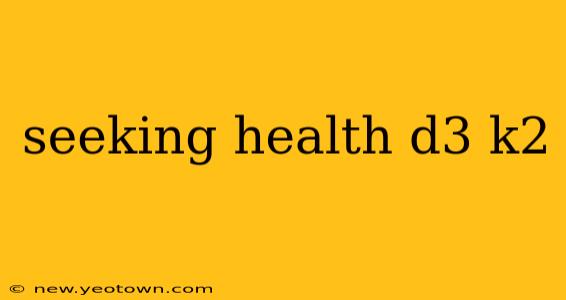 seeking health d3 k2