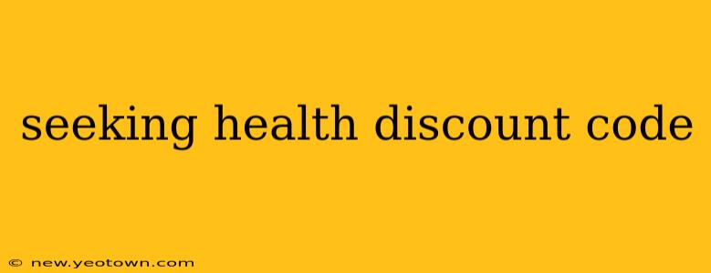 seeking health discount code