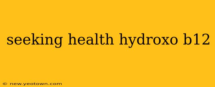 seeking health hydroxo b12