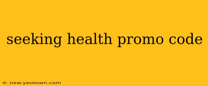 seeking health promo code
