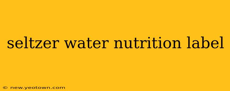 seltzer water nutrition label