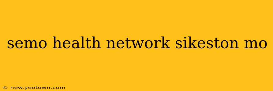 semo health network sikeston mo