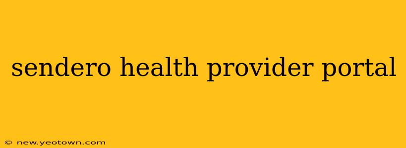 sendero health provider portal