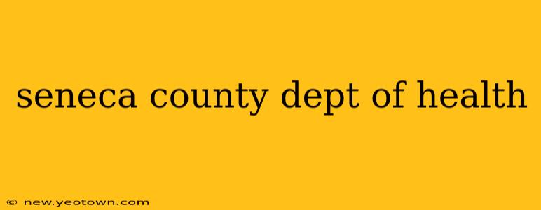 seneca county dept of health