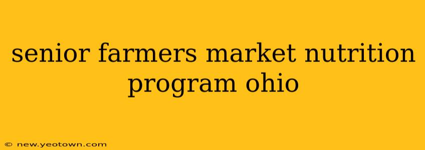 senior farmers market nutrition program ohio
