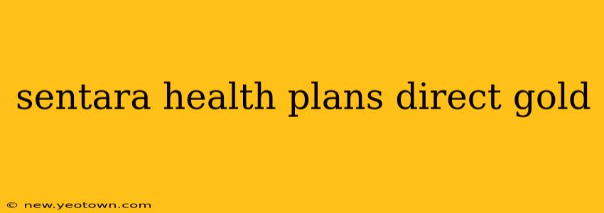 sentara health plans direct gold