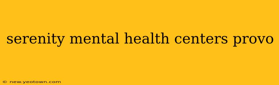 serenity mental health centers provo