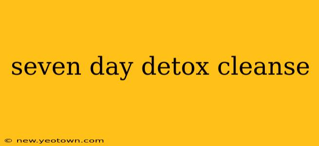 seven day detox cleanse