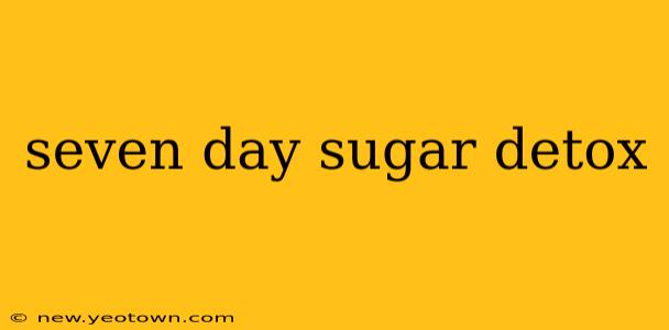 seven day sugar detox