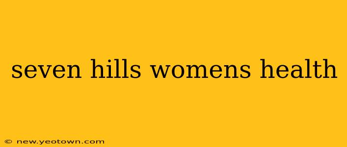 seven hills womens health