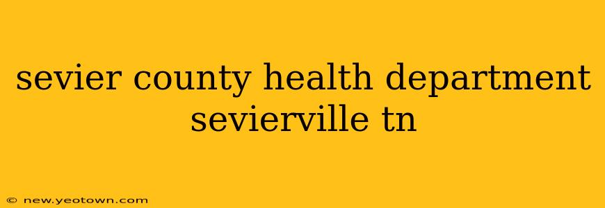 sevier county health department sevierville tn