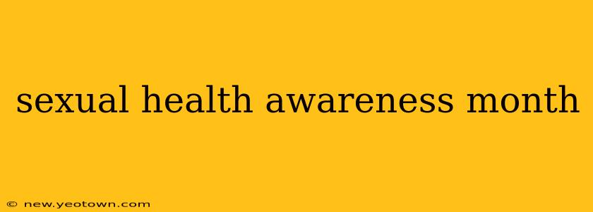 sexual health awareness month