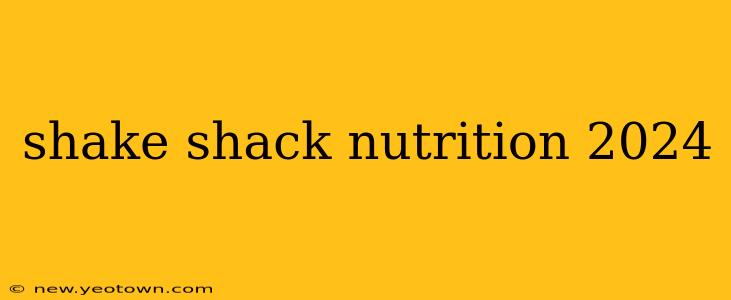 shake shack nutrition 2024