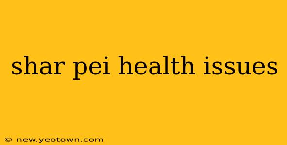 shar pei health issues