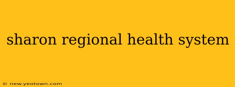 sharon regional health system