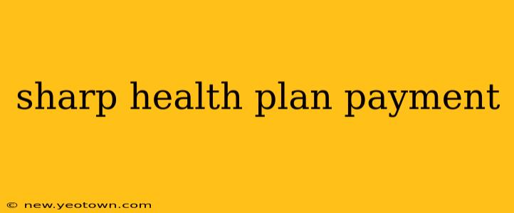 sharp health plan payment